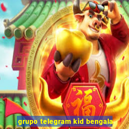 grupo telegram kid bengala